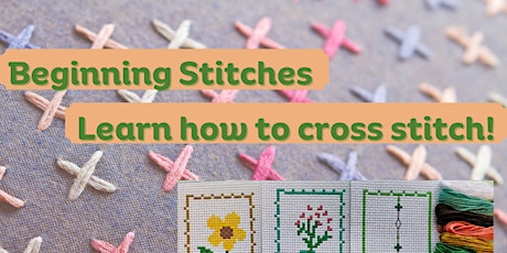Beginning Stitches: Adult Cross Stitch Course