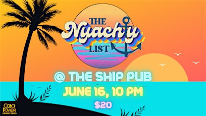 The Nyachty List - Live at The Ship!