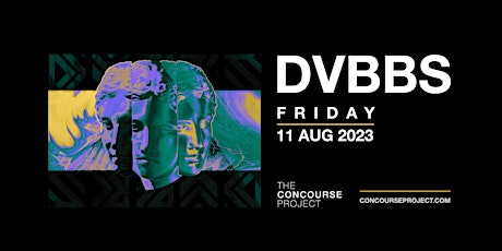 DVBBS at The Concourse Project