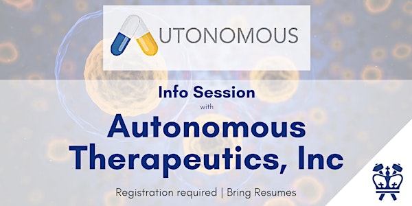 Autonomous Therapeutics Info Session