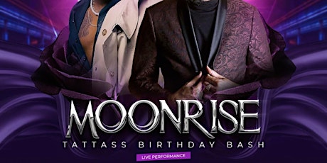 Moonrise: Tattass Birthday Bash