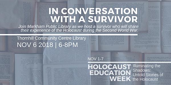HOLOCAUST EDUCATION WEEK 2018: In Conversation with a Survivor