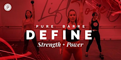 Pure Barre Define Strength Training X Barre Fitness Class!