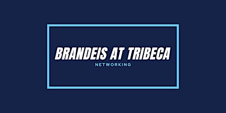 Brandeis Alumni Tribeca Networking Meet up
