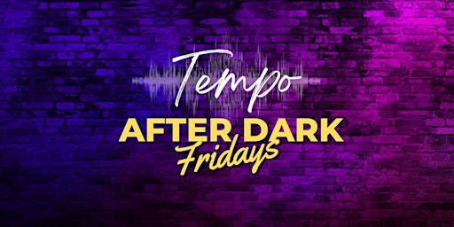 Imagem principal de AFTER DARK FRIDAYS