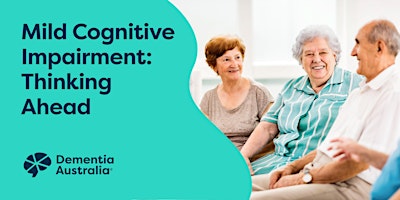 Mild Cognitive Impairment: Thinking Ahead - North Ryde - NSW primary image