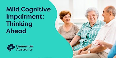 Imagem principal do evento Mild Cognitive Impairment: Thinking Ahead - Online