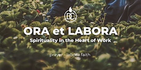 Ora et Labora: Spirituality in the Heart of Work (Panel + Mixer)