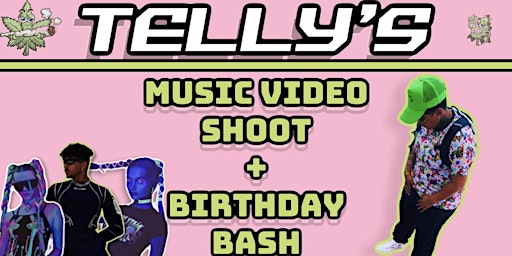 Telly’s Music Video Shoot + Birthday Bash primary image