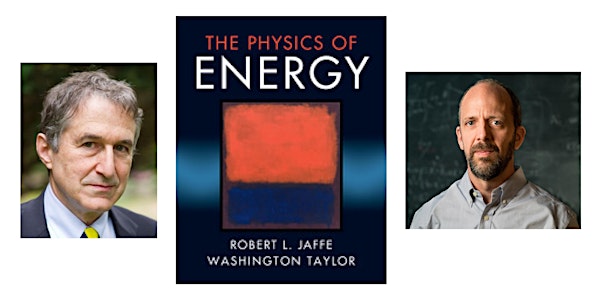 Robert Jaffe and Washington Taylor: The Physics of Energy