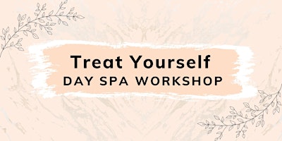 Treat Yourself - Day Spa Workshop - Hub Library primary image