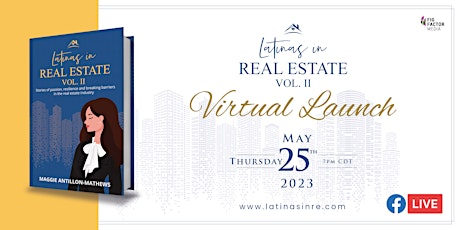 Latinas in Real Estate Vol II Official Virtual Launch primary image