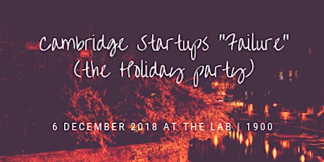 Cambridge Startups: Failure (the Holiday party!) primary image