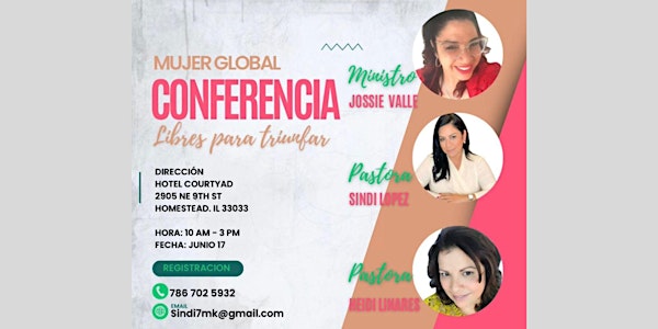Mujer Global Conferencia / Libres Para Triunfar