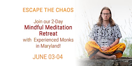 Mindful Meditation Retreat with Experienced Monks in Maryland
