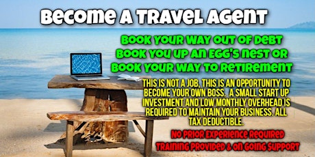 CA Love to Travel? Need More Income? Become A Travel Agent Today!!! primary image