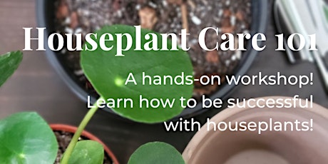 Houseplant Care 101 Workshop & Plant Swap!