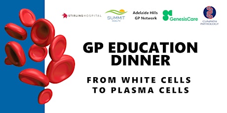 GP Education & Networking Dinner - From White Cells  to Plasma Cells primary image