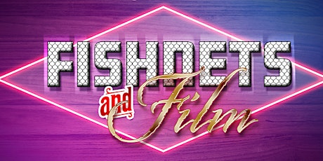 Fishnets and Film ~ Queer Film Festival / Drag Show
