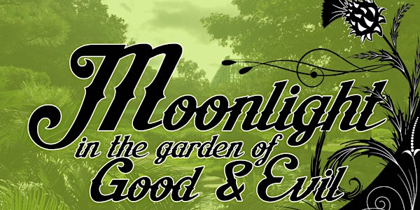 Moonlight in the Garden of Good and Evil