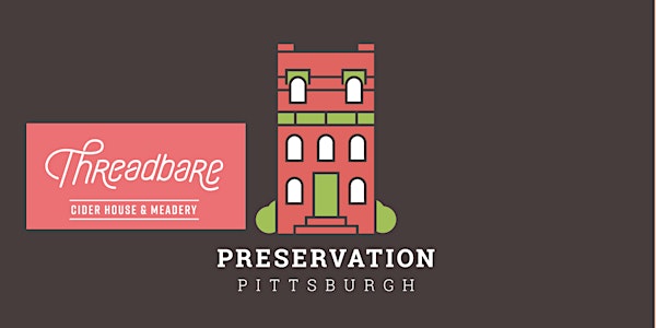 Preservation Pittsburgh's Annual Meeting Event at Threadbare Cider House