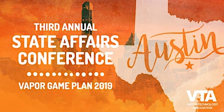 Vapor Game Plan 2019 - VTA's 3rd Annual State Affairs Conference primary image