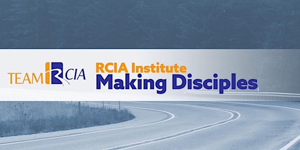 RCIA Institute Making Disciples