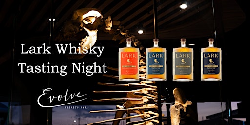 Lark Whisky, Tasting Night at Evolve Spirits Bar primary image