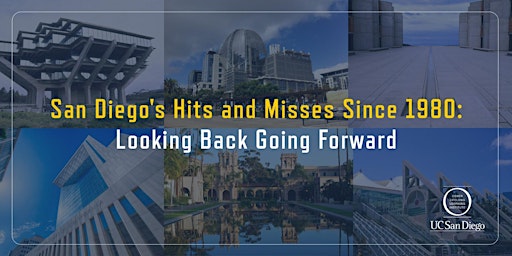 Imagen principal de San Diego's Hits and Misses Since 1980: Looking Back, Going Forward