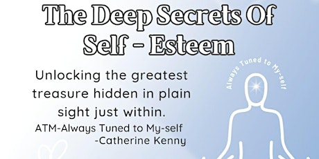 The Deep Secrets of Self Esteem