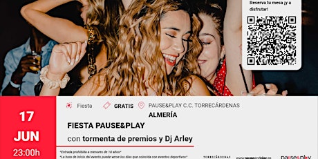 Fiesta con Dj Arley - Pause&Play C.C. Torrecádenas (Almería)