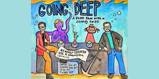Going Deep: A Comedy Show With a Twist primary image