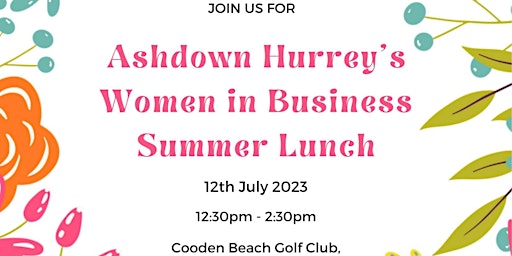 Image principale de Ashdown Hurrey's Summer Women In Business Networking Lunch