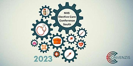 NHS Elective Care Conference South 2023