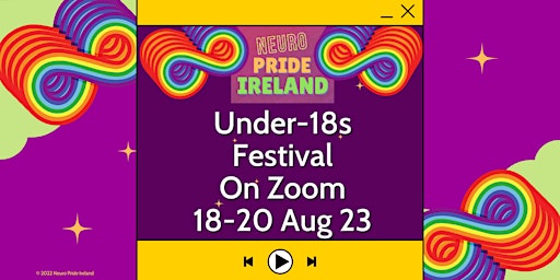 Neuro Pride Ireland's Under-18s Festival 2023 primary image