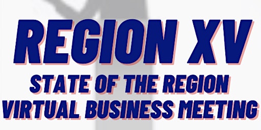 Immagine principale di REGION XV STATE OF THE REGION BUSINESS MEETING 