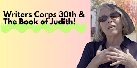 Book of Judith: Celebrating Judith Tannenbaum + 30 Years of WritersCorps