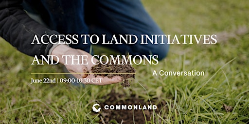Access to Land Initiatives and the Commons: A Conversation primary image