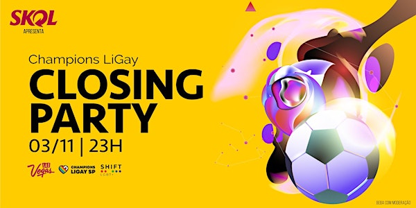 CLOSING PARTY - Champions LiGay SP 2018