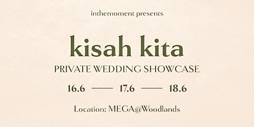 Private Wedding Showcase - Kisah Kita primary image