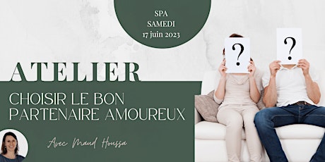 Hauptbild für ATELIER - CHOISIR LE BON PARTENAIRE AMOUREUX.  Révélations et Stratégies.