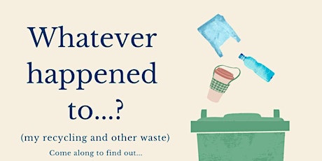 Whatever happened to...?(my waste and other recycling)