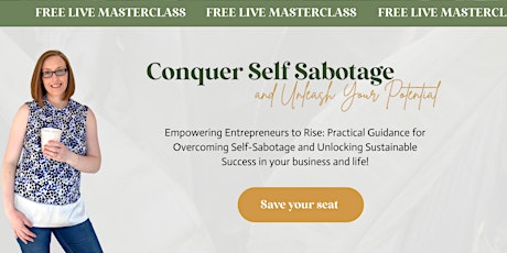 Conquer Self Sabotage and Unleash Your Potential