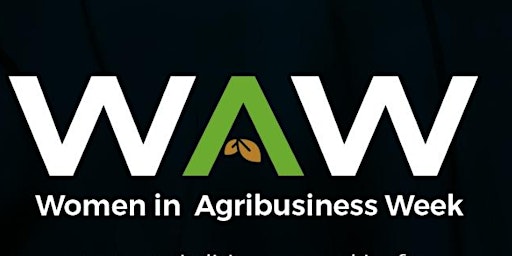 WAW-Women in Agribusiness Week 2024 primary image