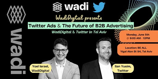 Twitter Ads & The Future of B2B Advertising in Tel Aviv
