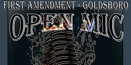 First Amendment - Goldsboro Open Mic