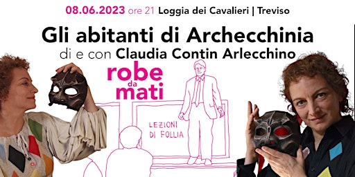 Hauptbild für Gli abitanti di Arlecchinia - Robe da Mati festival 2023