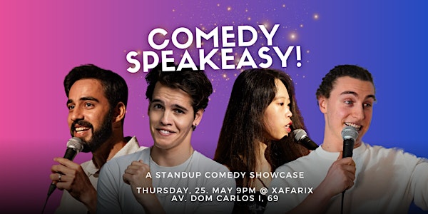 Comedy Speakeasy! FREE standup comedy showcase  @ Xafarix