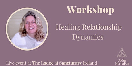 Healing Relationship Dynamics  With Clare Sofia