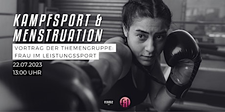 Kampfsport & Menstruation: Vortrag der Themengruppe: Frau im Leistungssport